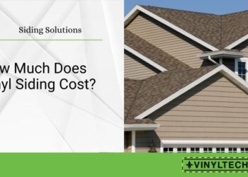 Vinyl Siding Costs - Everything You Need to Know | Vinyltech