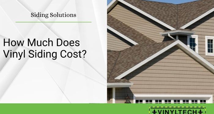 Vinyl Siding Costs - Everything You Need to Know | Vinyltech