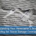 Master Your Homeowner’s Insurance: Storm Damage Coverage Explained