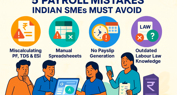 5 Costly Payroll Mistakes Indian SMEs Should Avoid