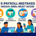 5 Costly Payroll Mistakes Indian SMEs Should Avoid